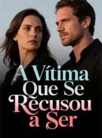 A Vítima Que Se Recusou a Ser