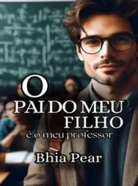 O PAI DO MEU FILHO é o meu PROFESSOR