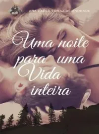 Uma noite para uma vida inteira.