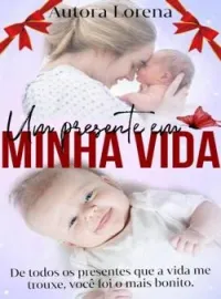 Um presente em minha vida