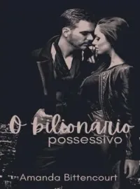O bilionário possessivo 