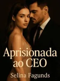 Aprisionada ao CEO
