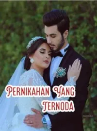 PERNIKAHAN YANG TERNODA