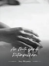 Air Mata yang Kutumpahkan