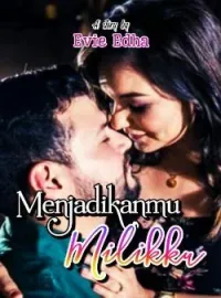 Menjadikanmu milikku