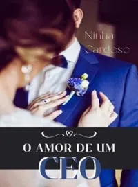 O Amor de Um CEO