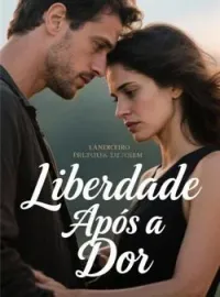 Liberdade Após a Dor