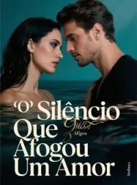O Silêncio Que Afogou Um Amor
