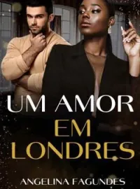 Um amor em Londres parte 2