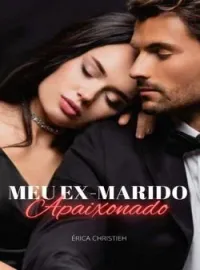 Meu ex marido apaixonado