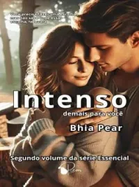 Intenso demais para você - Segundo Livro Duologia Essencial 