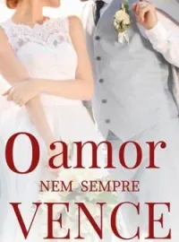 O amor nem sempre vence