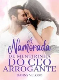 A namorada de mentirinha do CEO arrogante