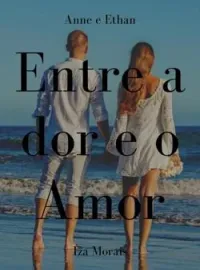 Entre a dor e o amor
