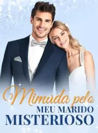 Mimada pelo meu marido misterioso