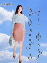 Rosemary's Life Story
