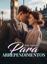 Sem espaço para arrependimentos