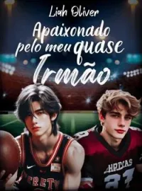 Apaixonado pelo Meu Quase Irmão