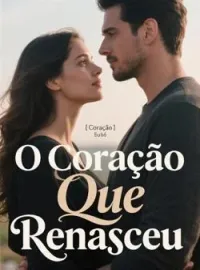 O Coração Que Renasceu