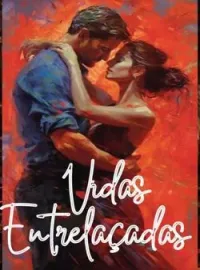 VIDAS ENTRELAÇADAS