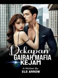Dekapan Gairah Mafia Kejam