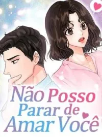 Não Posso Parar de Amar Você