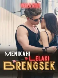 Menikahi Lelaki Brengsek