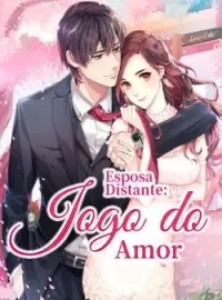 Esposa Distante: Jogo do Amor