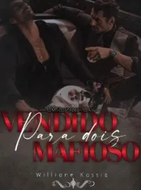 Vendido para dois mafiosos. (Romance gay)