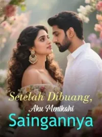 Setelah Dibuang, Aku Menikahi Saingannya