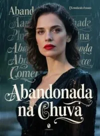 Abandonada na Chuva