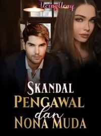 Skandal Pengawal Dan Nona Muda 