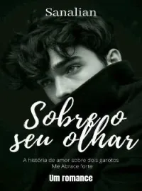 Sobre o seu olhar