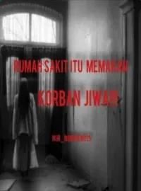 Rumah Sakit Itu Memakan Korban Jiwa
