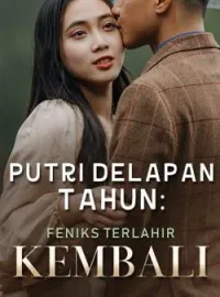 Putri delapan tahun: Feniks terlahir kembali