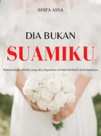Dia Bukan Suamiku