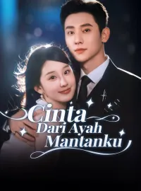 Cinta Dari Ayah Mantanku