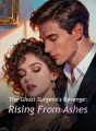 The Ghost Surgeon's Revenge: Rising From Ashes cover