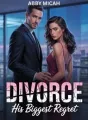DIVORCE: HIS BIGGEST REGRET cover