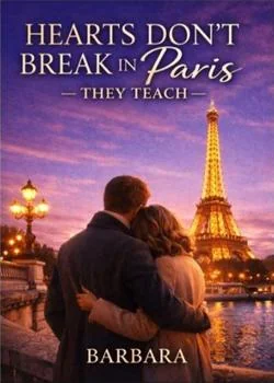 HEARTS DON'T BREAK IN PARIS - THEY TEACH