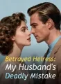Betrayed Heiress: My Husband's Deadly Mistake cover
