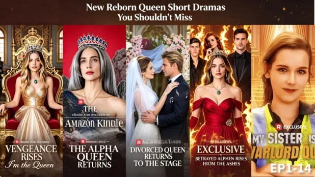 New Reborn Queen Short Dramas You Shouldn't Miss