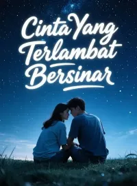 Cinta Yang Terlambat Bersinar