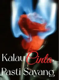 Kalau Cinta, Pasti Sayang