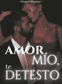 Amor mío, te detesto