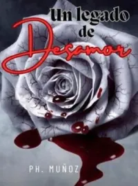 Un legado de desamor