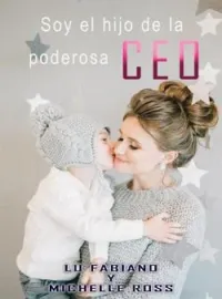 Soy el hijo de la poderosa CEO