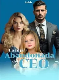 La hija abandonada del CEO