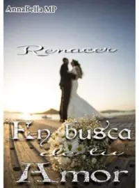 Renacer.En busca de tu amor