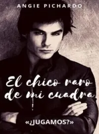 El chico raro de mi cuadra